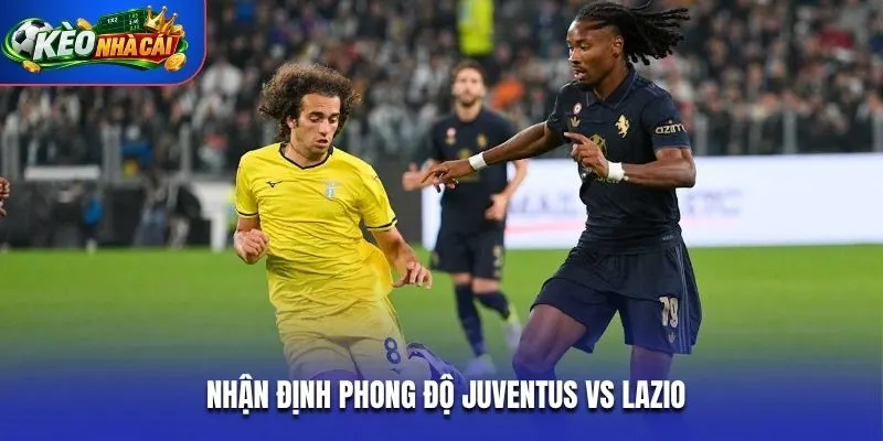 Nhận định phong độ Juventus vs Lazio